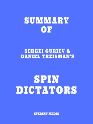 cover image of Summary of Sergei Guriev & Daniel Treisman's Spin Dictators
